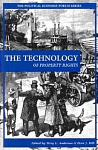 The Technology of Property Rights (Paperback)