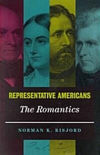 Representative Americans: The Romantics (Paperback)