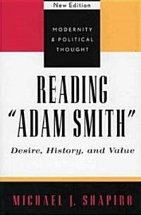 Reading Adam Smith: Desire, History, and Value (Paperback)