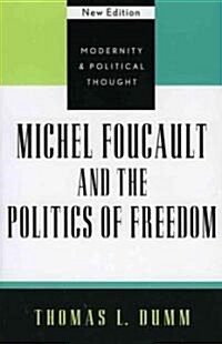 Michel Foucault and the Politics of Freedom (Paperback)