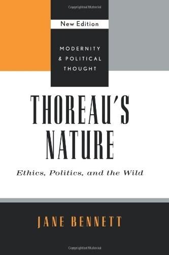Thoreaus Nature: Ethics, Politics, and the Wild (Hardcover)