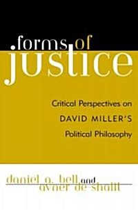 Forms of Justice: Critical Perspectives on David Millers Political Philosophy (Paperback)