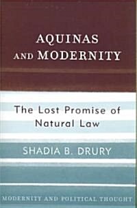 Aquinas and Modernity: The Lost Promise of Natural Law (Paperback)