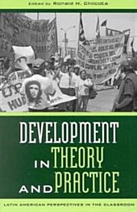 Development in Theory and Practice: Latin American Perspectives (Paperback)