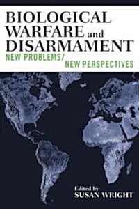 Biological Warfare and Disarmament: New Problems/New Perspectives (Paperback)