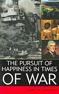 The Pursuit of Happiness in Times of War (Paperback)
