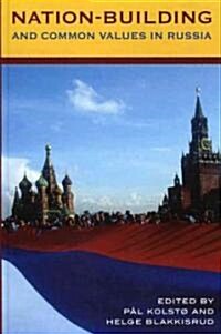 Nation-Building and Common Values in Russia (Hardcover)