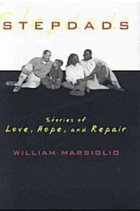 Stepdads: Stories of Love, Hope, and Repair (Hardcover)