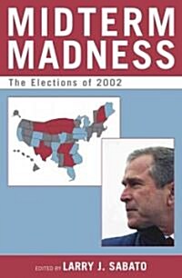 Midterm Madness: The Elections of 2002 (Paperback)