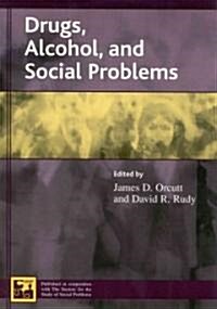 Drugs, Alcohol, and Social Problems (Paperback)