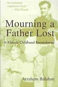 Mourning a Father Lost: A Kibbutz Childhood Remembered (Paperback)