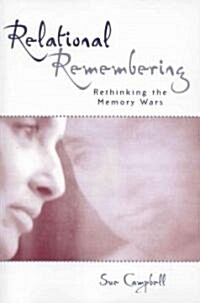 Relational Remembering: Rethinking the Memory Wars (Paperback)