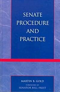 Senate Procedure and Practice (Hardcover)