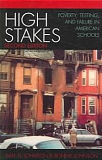 High Stakes: Poverty, Testing, and Failure in American Schools (Paperback, 2)