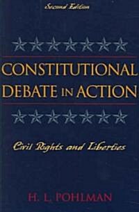 Constitutional Debate in Action: Civil Rights and Liberties (Paperback, 2)