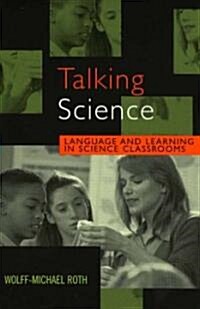 Talking Science: Language and Learning in Science Classrooms (Paperback)