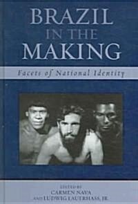 Brazil in the Making: Facets of National Identity (Hardcover)