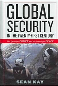 Global Security in the Twenty-first Century (Hardcover)