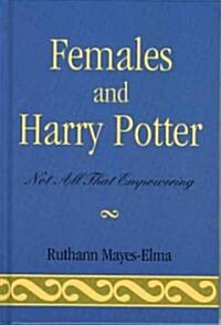 Females and Harry Potter: Not All That Empowering (Hardcover)