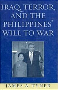 Iraq, Terror, and the Philippines Will to War (Paperback)