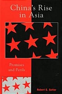 Chinas Rise in Asia: Promises and Perils (Hardcover)