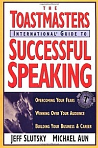 The Toastmasters International Guide to Successful Speaking (Paperback)