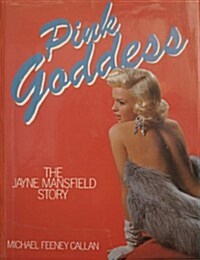 Pink Goddess: Jayne Mansfield Story (Paperback, New edition)