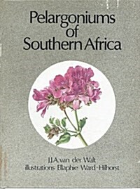 Pelargoniums of Southern Africa (Hardcover, 1ST)