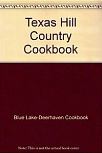 Texas Hill Country Cookbook (Paperback, 16th)