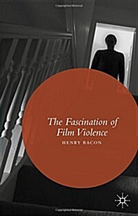 The Fascination of Film Violence (Hardcover)