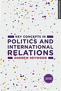 Key Concepts in Politics and International Relations (Paperback, 2 ed)