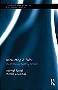 Accounting at War : The Politics of Military Finance (Hardcover)