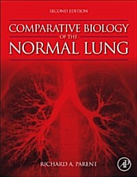 Comparative Biology of the Normal Lung (Hardcover)