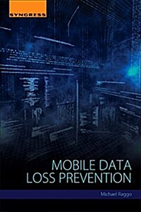 Mobile Data Loss: Threats and Countermeasures (Paperback)
