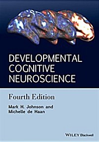 Developmental Cognitive Neuroscience : An Introduction (Hardcover, 4 ed)