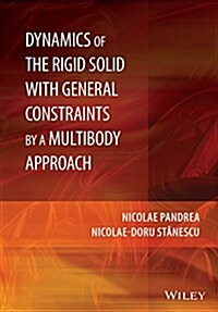 Dynamics of the Rigid Solid with General Constraints by a Multibody Approach (Hardcover)