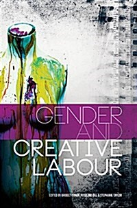 Gender and Creative Labour (Paperback)