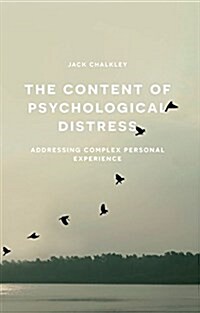 The Content of Psychological Distress : Addressing Complex Personal Experience (Paperback)