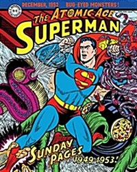 Superman: The Atomic Age Sundays Volume 1 (1949-1953) (Hardcover)
