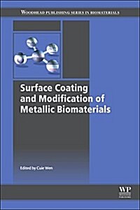 Surface Coating and Modification of Metallic Biomaterials (Hardcover)
