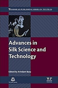 Advances in Silk Science and Technology (Hardcover)