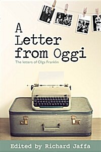 A Letter from Oggi : The Letters of Olga Franklin (Hardcover)