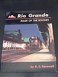 Rio Grande: Ruler of the Rockies (Hardcover, First Edition)