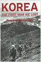 Korea: The First War We Lost (Hardcover)