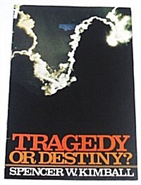 Tragedy or Destiny (Paperback, First Edition)