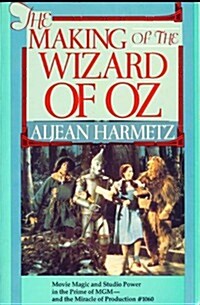 The Making of the Wizard of Oz: Movie Magic and Studio Power in the Prime of MGM--and the Miracle of Production#1060 (Paperback)