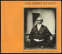 The spirit of fact: The daguerreotypes of Southworth & Hawes, 1843-1862 (Hardcover, First Edition)