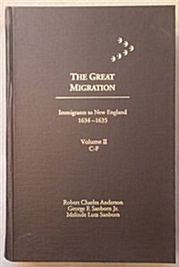 The Great Migration, Immigrants to New England 1634-1635, Volume II [only] C-F (Hardcover)