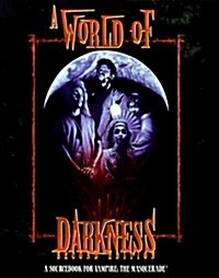 A World of Darkness: A Sourcebook for Vampire: The Masquerade (Paperback, 2)