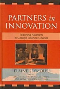 Partners in Innovation: Teaching Assistants in College Science Courses (Hardcover)